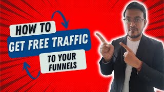 How To Get Free Traffic To Your Funnels???