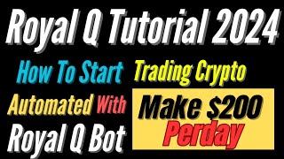 Royal Q Tutorial: Unlocking Automated Crypto Trading Magic in 2024