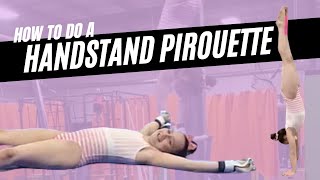 How to Do a Handstand Pirouette