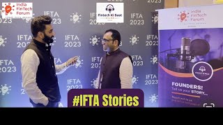 CashRich Founder Mr. Sougata Basu on #ifta2023 Stories! From Ground zero @IndiaFinTechForum