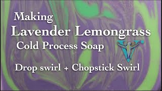 Making Lavender Lemongrass Swirls Cold Process Soap