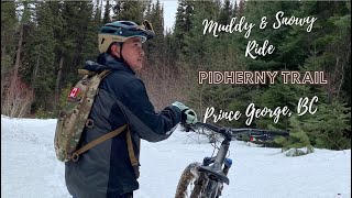 Muddy & Snowy Ride, Pidherny Trail Prince George BC