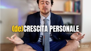 Perché la crescita personale ci sta rovinando la vita e nessuno ne parla.