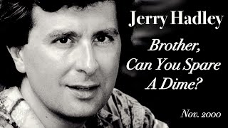 Brother, Can You Spare a Dime? - Jerry Hadley sings the great song by Yip Harburg and Jay Gorney