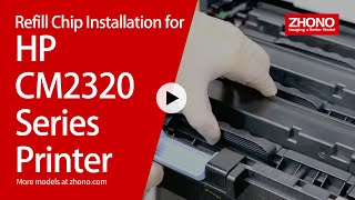 Refill Chip Installation for HP CM2320 Series Printers