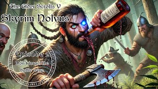 Skyrim Nolvus 2: Don't Forget the Battle Wine