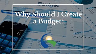 Why Should I Create a Budget?