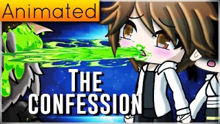 The CONFESSION (Animated) | Gacha Life Skit