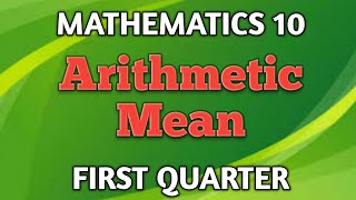 ARITHMETIC MEAN ll GRADE 10 MATHEMATICS Q1