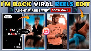 I Am Back Alight Motion XML File | Reels Editing Tutorial Alight Motion App | Xml Project