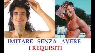 imitazione di denis dosio senza avere i requisiti