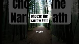 Why Jesus Said Choose The Narrow Path?