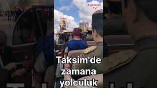 İstanbul Taksim de klasik araçla zamana yolculuk yapıldı.