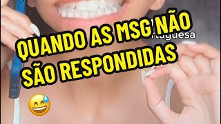 Quando as msg não são respondidas 🤣🤣🤣