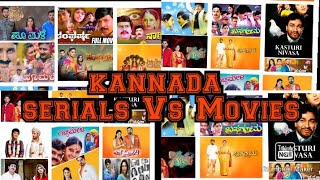 kannada serials Vs Movies