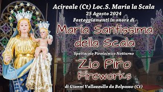 ACIREALE (Ct) Loc S. MARIA la SCALA - B.V. della SCALA 2024 - ZIO PIRO FIREWORKS (Night Show)