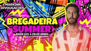 SUMMER - RAIONE EXCLUSIVIDADE & CALVIN HARRIS [ BREGADEIRA ]