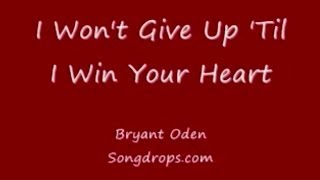 Funny Love Song: I Won't Give Up 'Til I Win Your Heart