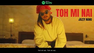 Marathi Melodic Rap | TOH MI NAI - JAZZY NANU (Official Music Video)