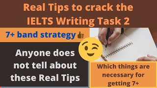 Real Tips to crack the IELTS Writing Task 2 | 7+ Band Strategy