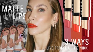 Matte Lips 3 Ways | Live From L.A., It's Nikki | Episode 22 | Bobbi Brown Cosmetics