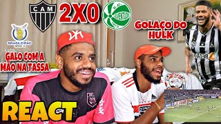 GOLAÇO DO HULK 😱 REACT- Atlético-MG 2X0 Juventude