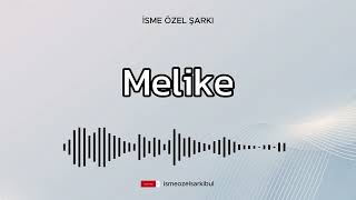 İsme Özel Şarkı . MELİKE