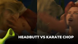 Shrek 2 -  Headbutt or Karate Chop ?