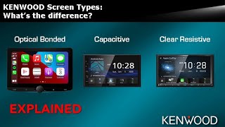 KENWOOD Screen Types: What's the difference?