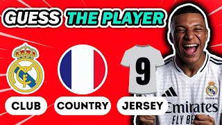 GUESS THE PLAYER: CLUB + NATIONALITY + JERSEY NUMBER - SEASON 2024-2025 | Football Quiz 2024