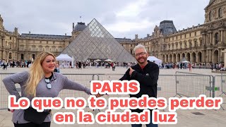 LO QUE NO TE PUEDES PERDER SI VISITAS LA CIUDAD DE PARIS.