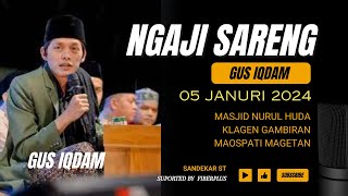 LIVE GUS IQDAM FEAT HADROH PUSAT // 05 JANUARI 2024 KLAGEN GAMBIRAN MAOSPATI MAGETAN