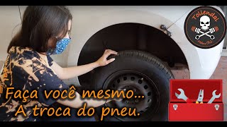 Faça Você Mesmo(a) - Troca de Pneu.