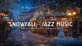 Relaxing Jazz Piano Music ❄ Cozy Winter Ambience in Street with Snowfall | Festive Night Jazz