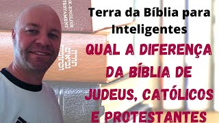 A diferença entre a Bíblia dos judeus, católicos e protestantes