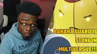 BANANA GUARD IS STRONG IN MULTIVERSUS!! | MultiVersus - Banana Guard Gameplay Trailer REACTION