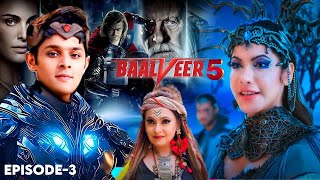 Baalveer Season 5 : । Letest Update | New Superhero Episode - 3