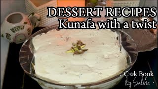 DESSERT RECIPES, Kunafa with a twist