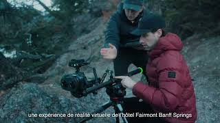 BTS making of the Fairmont Banff Springs in 180° VR with Canon’s RF 5.2mm F2.8 L Dual Fisheye Lens