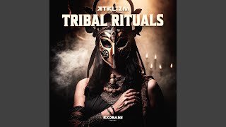 TRIBAL RITUALS