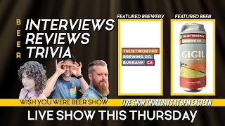 New Episode featuring Trustworthy Brewing this Thursday!