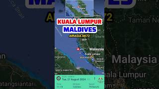 KUALA LUMPUR TO MALDIVES FLIGHT ROUTE | AIRASIA AK72 27-8-24  #shorts #airplane #pesawat #aviation