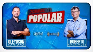 Jornal Popular   Gleydson Santana e  Roberto Rodrigues   (30-10-24)