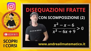 DISEQUAZIONI FRATTE - CON SCOMPOSIZIONE (2)