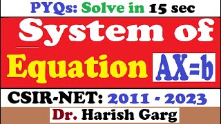 PYQs on System of Linear Equation AX = b | CSIR NET 2011 - 2023 | Fully Short Cut Tricks