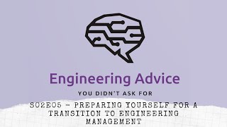 S02E05 - Preparing Yourself for a Transition to Engineering Management - Eng. Advice Pod