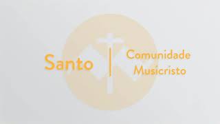 Santo | Comunidade MusiCristo