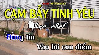 Cạm bẫy tình yêu - Nhạc chế Bài số 165 - KARAOKE Remix HD