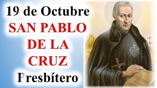 San Pablo de la Cruz, Presbítero, 19 de octubre