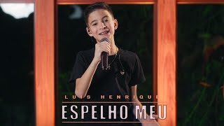 Luis Henrique - Espelho Meu (Clipe Oficial)